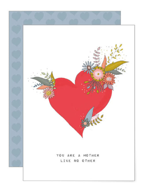 Greetings card with a white background and a hand-illustration of a heart with flowers in the centre. The text says "You are a mother like no other".  For Mother's Day or mum's birthday. 