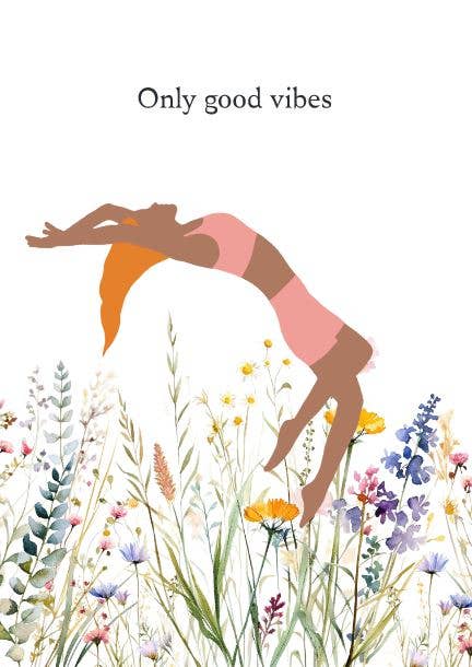 Illustration of a woman jumping back into a field of flowers with the text:  'Only good vibes' on a white background. 
